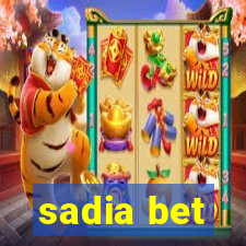 sadia bet